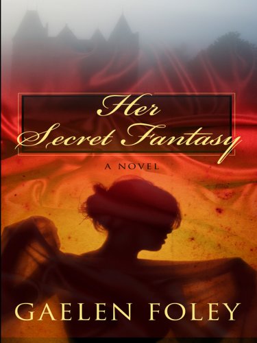 Her Secret Fantasy by Gaelen Foley