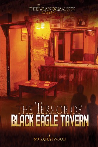 Case #02: The Terror of Black Eagle Tavern by Megan Atwood