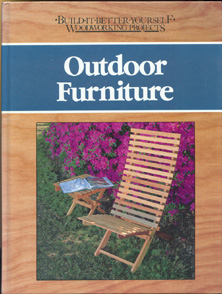 Outdoor Furniture (Build-It-Better-Yourself Woodworking Projects)