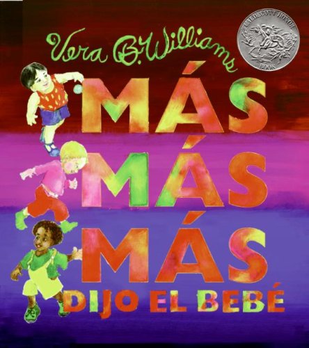 "More More More," Said the Baby (Spanish edition): "Mas mas mas", dijo el bebe: 3 historias de amor by Vera B. Williams
