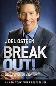 Break Out!: 5 Keys to Go Beyond Your Barriers and Live an Extraordinary Life