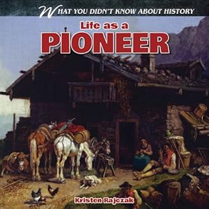 Life as a Pioneer