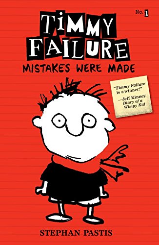 Timmy Failure: Mistakes Were Made by Stephan Pastis