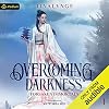 Overcoming Darkness