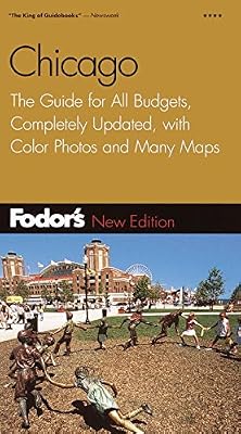Fodor's Chicago, 21st Edition: The Guide for All Budgets, Completely Updated, with Color Photos and Many Maps (Travel Guide)