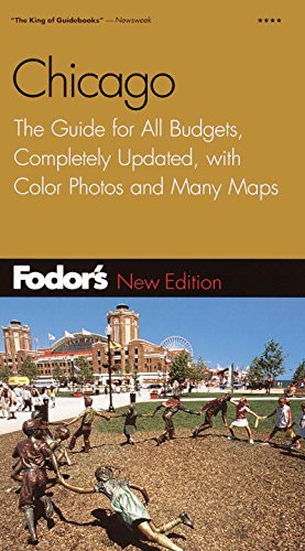 Fodor's Chicago, 21st Edition: The Guide for All Budgets, Completely Updated, with Color Photos and Many Maps (Travel Guide) by Fodor's