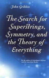 The Search For Superstrings, Symmetry, And The Theory Of Everything