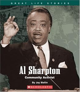 Al Sharpton: Community Activist (Great Life Stories) by Jay Mallin