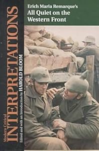 All Quiet on the Western Front (Bloom's Modern Critical Interpretations)