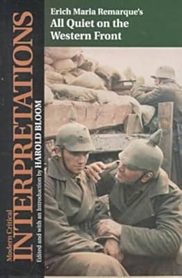 All Quiet on the Western Front (Bloom's Modern Critical Interpretations)