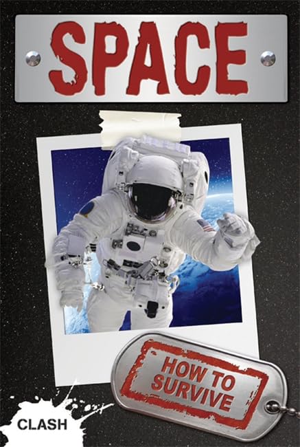 Clash Level 2: Space: How to Survive by Ruth Owen