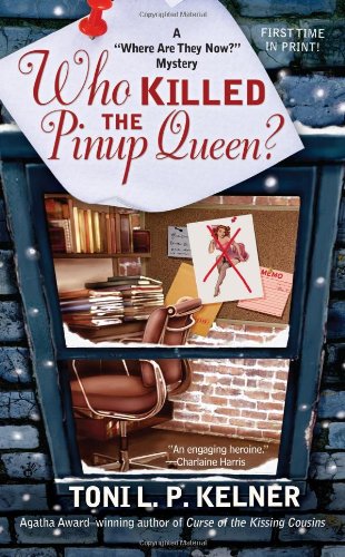 Who Killed the Pinup Queen? by Toni L. P. Kelner