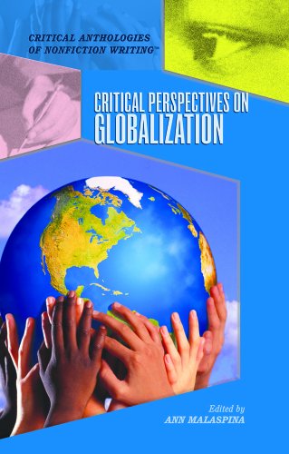 Critical Perspectives on Globalization (Critical Anthologies of Nonfiction Writing) by Ann Malaspina