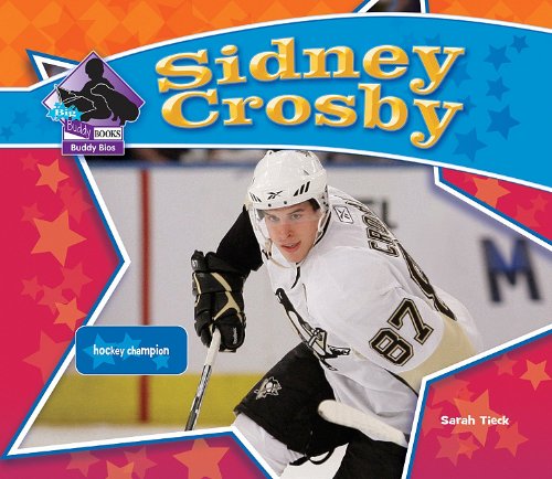 Sidney Crosby: Hockey Champion by Sarah Tieck