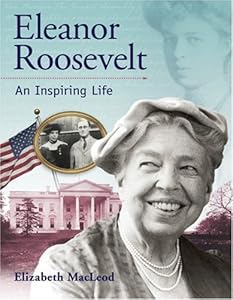 Eleanor Roosevelt: An Inspiring Life (Snapshots: Images of People and Places in History)