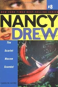 The Scarlet Macaw Scandal (Nancy Drew: All New Girl Detective #8)