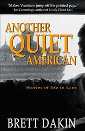 Another Quiet American: Stories of Life in Laos
