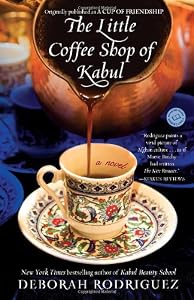 The Little Coffee Shop of Kabul by Deborah Rodriguez