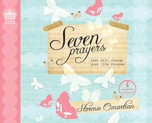 Seven Prayers That Will Change Your Life Forever