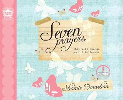 Seven Prayers That Will Change Your Life Forever