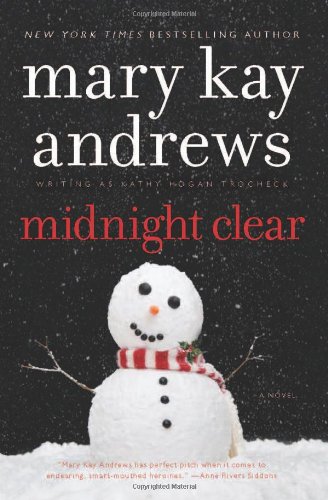 Midnight Clear: A Novel by Mary Kay Andrews