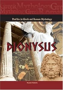 Dionysus (Profiles in Greek & Roman Mythology)