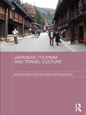 Japanese Tourism and Travel Culture (Japan Anthropology Workshop Series)