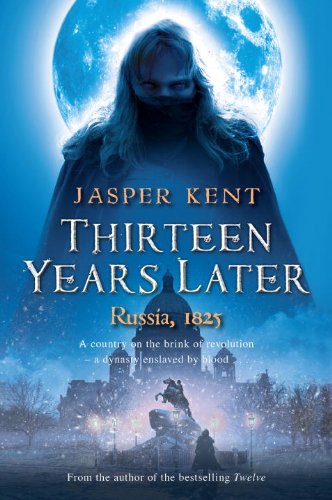 Thirteen Years Later by Jasper Kent