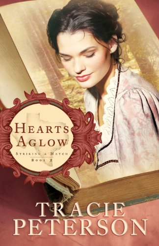 Hearts Aglow by Tracie Peterson