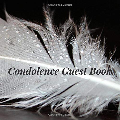 Condolence Guest Book: White Feather Bird Nature Memorial Service/Celebration Life Remembered Remembrance/Memoriam/Wake/Bereavement/Loving ... Address Line-Thought Message Memories Comment by Treasured Memories