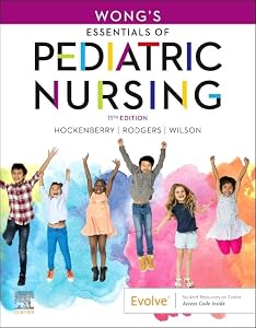 Wong's Essentials of Pediatric Nursing by Marilyn J. Hockenberry PhD RN PPCNP-BC FAAN