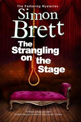 The Strangling on the Stage (A Fethering Mystery)