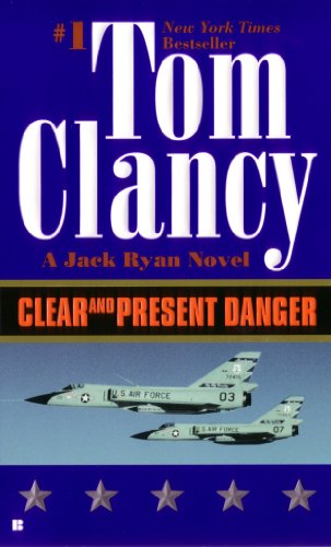 Clear and Present Danger (Jack Ryan) by Tom Clancy
