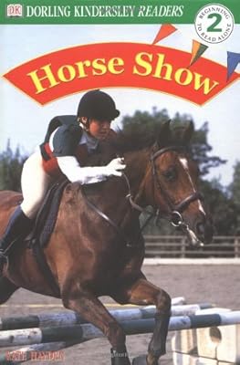 Horse Show (DK Readers, Level 2: Beginning to Read Alone)