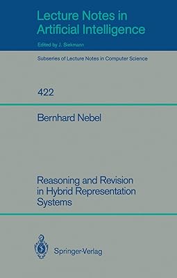 Reasoning and Revision in Hybrid Representation Systems (Lecture Notes in Computer Science, 422)