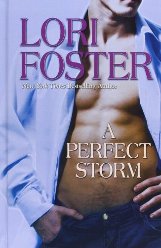 A Perfect Storm by Lori Foster