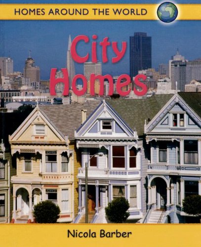 City Homes (Homes Around the World) by Nicola Barber