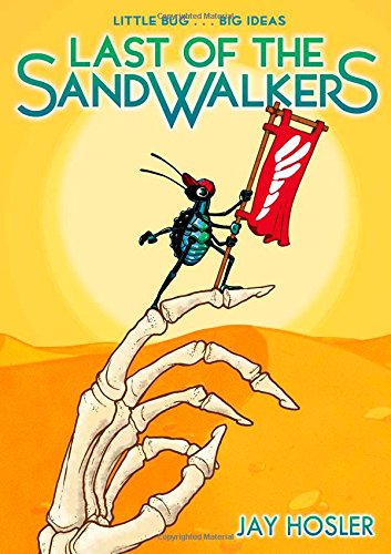 Last of the Sandwalkers by Jay Hosler