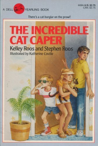 The Incredible Cat Caper by Kelley Roos