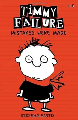 Timmy Failure: Mistakes Were Made: Limited Edition