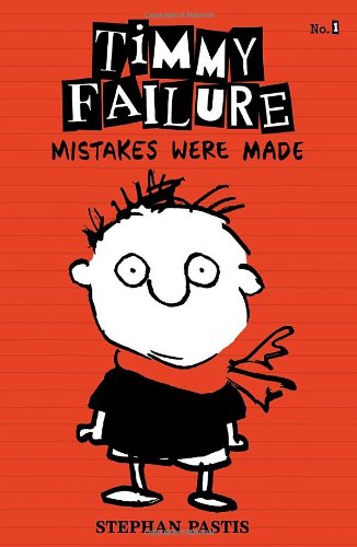 Timmy Failure: Mistakes Were Made: Limited Edition by Stephan Pastis