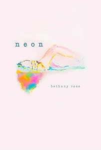 Neon by Bethany Rose