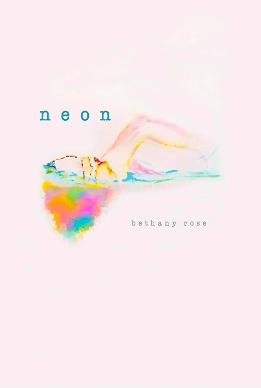 Neon by Bethany Rose