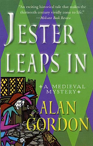 Jester Leaps In: A Fool's Guild Medieval Mystery (Fools' Guild Mysteries Book 2) by Alan Gordon