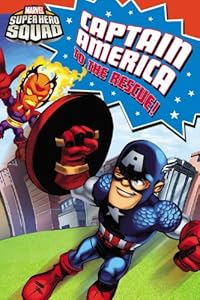 Super Hero Squad: Captain America to the Rescue! by Lucy Rosen