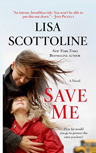 Save Me: A Novel by Lisa Scottoline