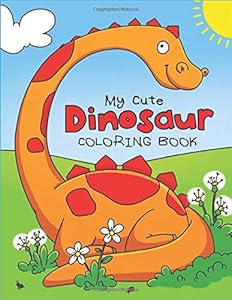 My Cute Dinosaur Coloring Book