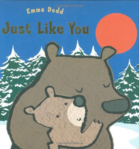 Just Like You (Templar Books (Dutton Children's Books)) by Emma Dodd