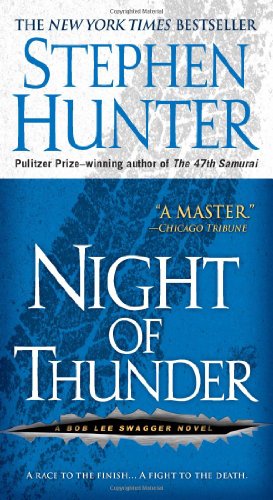 Night of Thunder: A Bob Lee Swagger Novel by Stephen Hunter