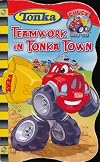 Teamwork in Tonka Town (Tonka: Chuck & Friends)